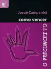 Como Vencer o Preconceito