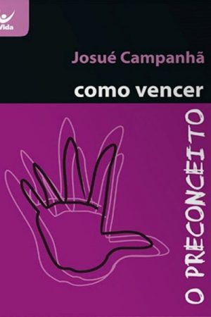 Como Vencer o Preconceito