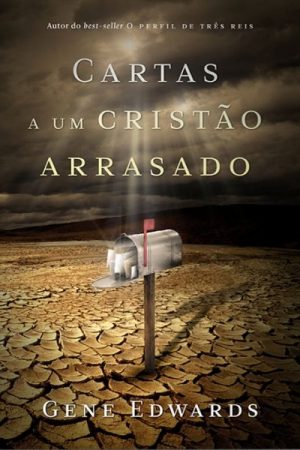 Cartas a Um Cristão Arrasado