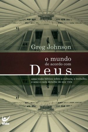 O Mundo de Acordo Com Deus