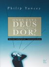 Onde Está Deus Quando Chega a Dor?