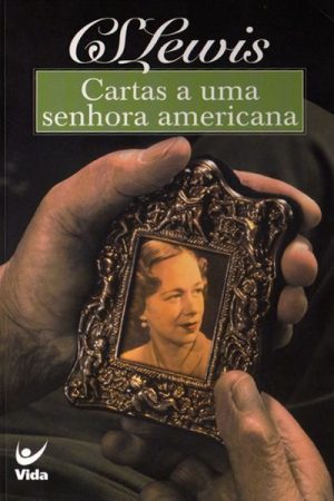 Cartas a Uma Senhora Americana