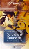 Perguntas Básicas Sobre Suicídio e Eutanásia