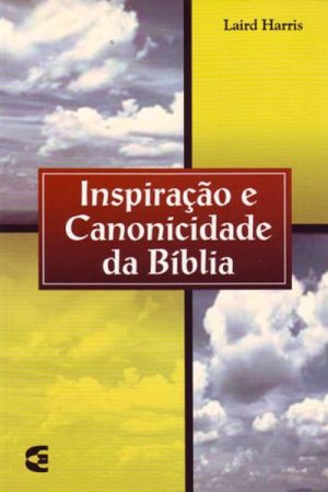 Inspiração e Canonicidade da Bíblia