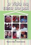 A Vida na Casa do Pai