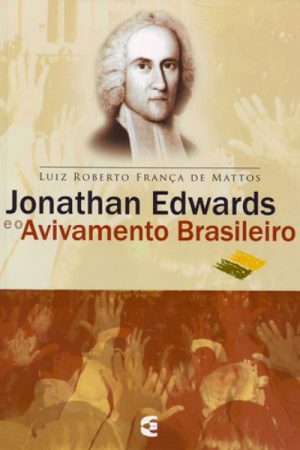 Jonathan Edwards e o Avivamento Brasileiro