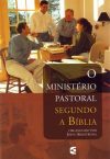 O Ministério Pastoral Segundo a Bíblia