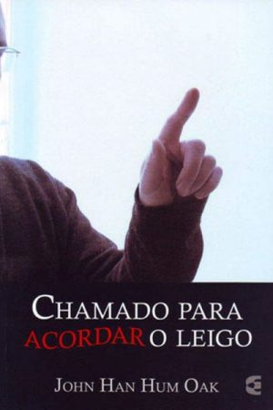 Chamado Para Acordar o Leigo