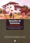 Sementes do Calvinismo no Brasil Colonial