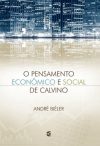 O Pensamento Econômico e Social de Calvino