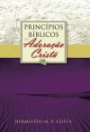Princípios Bíblicos de Adoração Cristã