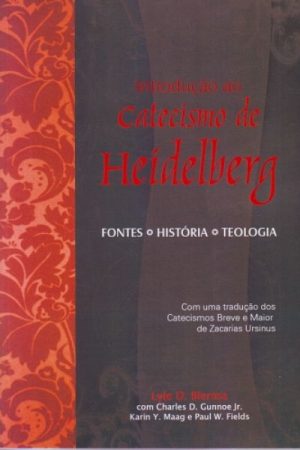 Introdução ao Catecismo de Heidelberg