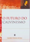O Futuro do Calvinismo