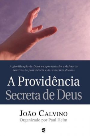 A Providência Secreta de Deus