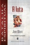 Batalha Espiritual – A luta