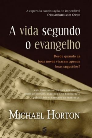 A Vida Segundo o Evangelho