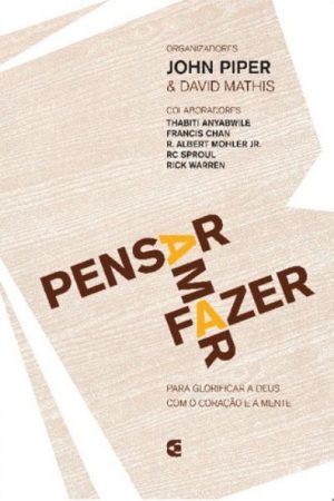 Pensar, Amar, Fazer