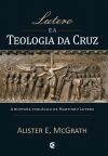 Lutero e a teologia da Cruz