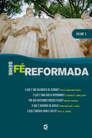 Série Fé Reformada – Volume 1