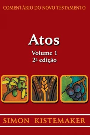 Comentário do Novo Testamento – Atos Volume 1