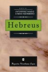 Série Interpretando o Novo Testamento – Hebreus