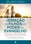 A Criação de Filhos no Poder do Evangelho