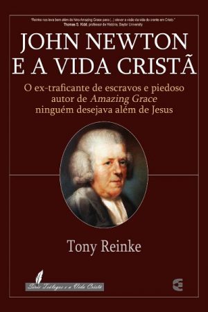 John Newton e a Vida Cristã