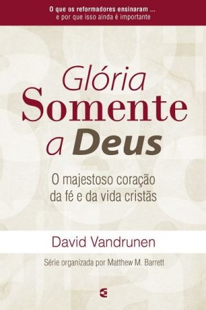 Glória Somente a Deus