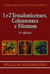 Comentário do Novo Testamento – 1 e 2 Tessalonicenses, Colossenses e Filemon