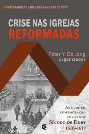 Crise Nas Igrejas Reformadas