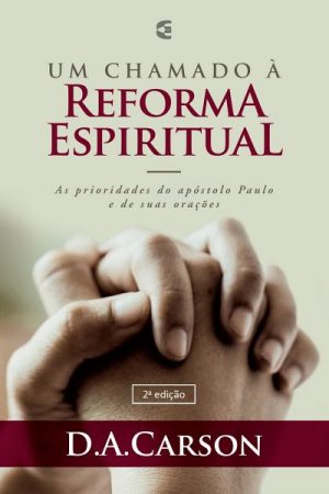 Um Chamado à Reforma Espiritual