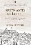 Muito Antes de Lutero