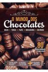O Mundo dos Chocolates – 80 Receitas Especiais