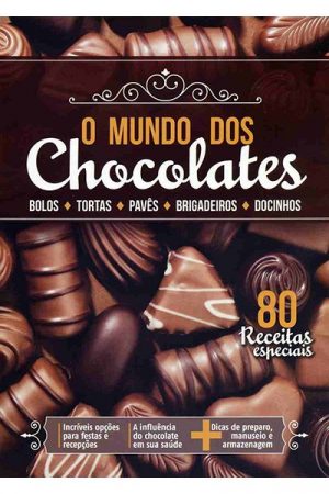 O Mundo dos Chocolates – 80 Receitas Especiais