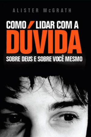 Como Lidar Com a Dúvida