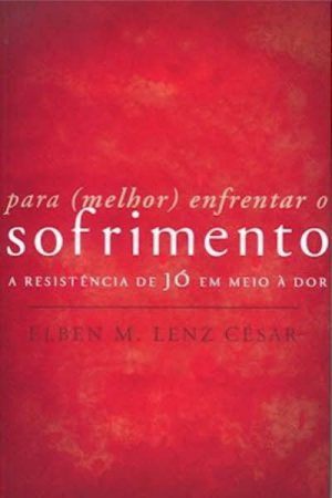 Para Melhor Enfrentar o Sofrimento
