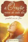 A Oração Nossa de Cada Dia