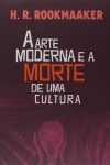 A Arte Moderna e a Morte da Cultura