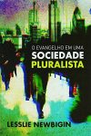 O Evangelho em Uma Sociedade Pluralista