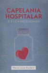 Capelania Hospitalar e Ética do Cuidado