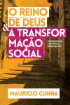 O Reino de Deus e Transformação Social