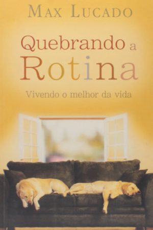 Quebrando a Rotina