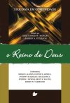 O Reino de Deus – Série Teologia em comunidade