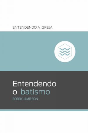 Entendendo o Batismo