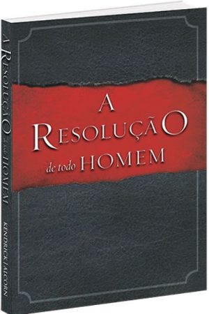 A Resolução de Todo Homem