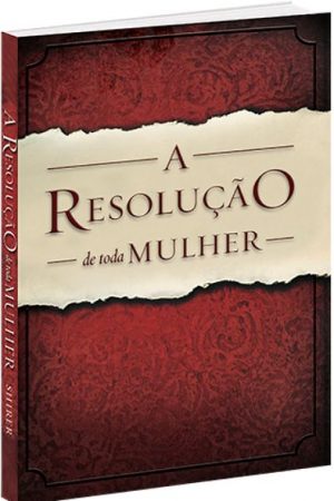 A Resolução de Toda Mulher
