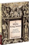 A Bíblia King James – Uma Breve História de Tyndale até Hoje