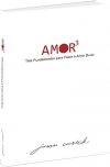 Amor3 –  Três fundamentos para fazer  o amor durar