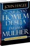 O que Todo Homem Deseja em uma Mulher  O que Toda Mulher Deseja em um Homem