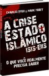A Crise Estado Islâmico – ISIS (EIIS)